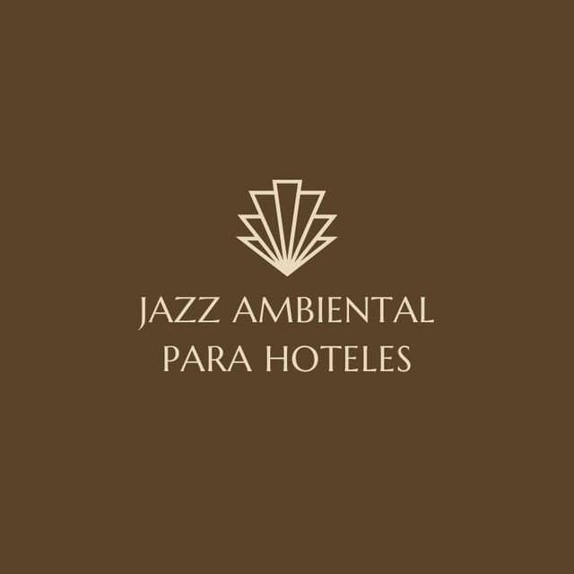Jazz Ambiental para Hoteles