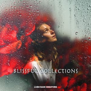 Blissful Collections - Lush Rain Creators