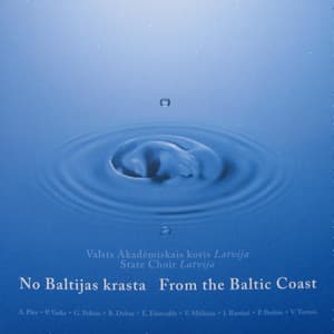 From the Baltic Coast - State Choir Latvija