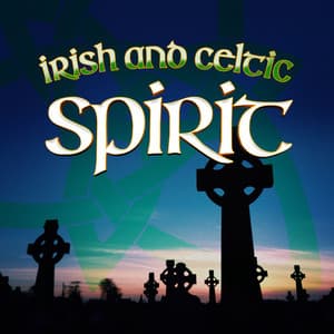 Irish and Celtic Spirit - Celtic Spirit
