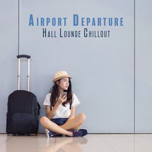 Airport Departure Hall Lounge Chillout - Chill Lounge Music System