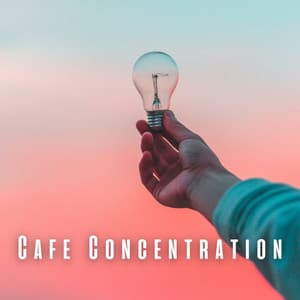 Cafe Concentration: Jazz Lounge Sounds for Clear Mind - Chill Lounge Vibes