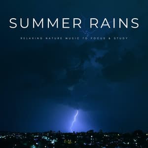 Summer Rains: Relaxing Nature Music To Focus & Study - Study Power
