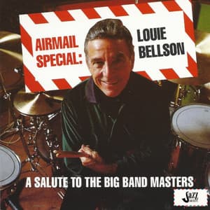 Airmail Special: a Salute to the Big Band Masters - Louie Bellson