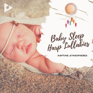 Baby Sleep Harp Lullabies - Naptime Atmospheres