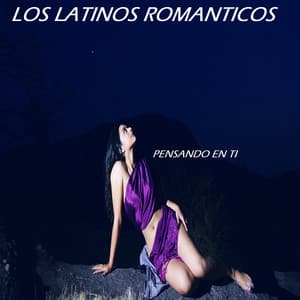 Pensando En Ti - Los Latinos Románticos