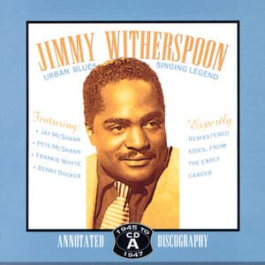 Urban Blues Singing Legend 1945-1947 - Jimmy Witherspoon