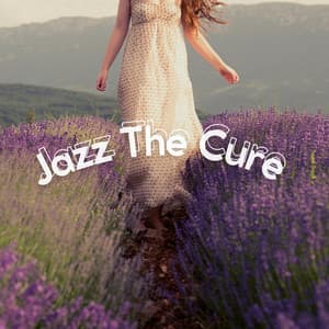 Jazz the Cure - Chilled Jazz Masters