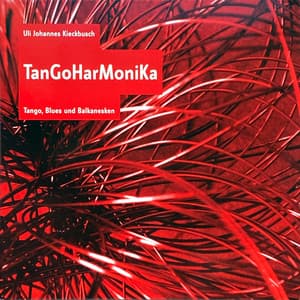 Tangoharmonika, Tango, Blues und Balkanesken - Uli Johannes Kieckbusch