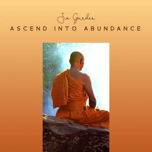 Ascend into Abundance - Jim Garden
