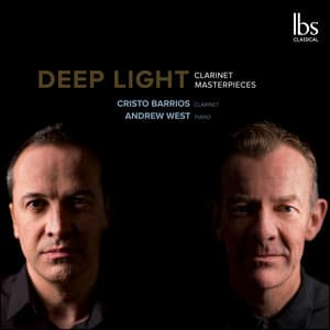 Deep Light: Clarinet Masterpieces - Cristo Barrios