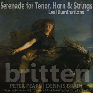 Britten: Serenade for Tenor, Horn and Strings; Les Illuminations - Sir Peter Pears