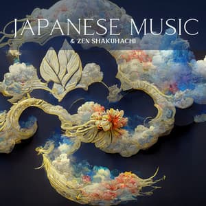 Japanese Music & Zen Shakuhachi: Chinese Traditional Flute Music for Asian Meditation, Thai Massage & Spa - Japanese Music!