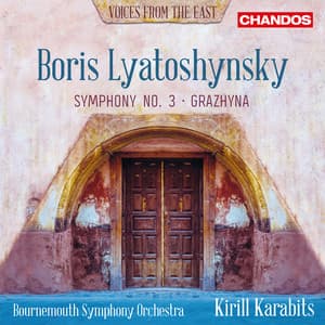 Lyatoshynsky: Symphony No. 3 & Grazhyna - Boris Mikolayovich Lyatoshinsky
