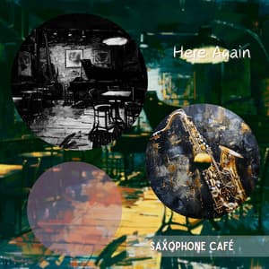 Here Again - Saxophone Café