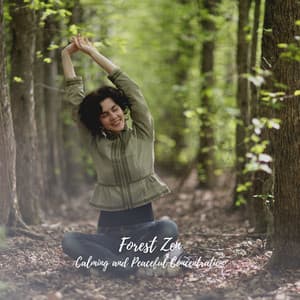 Forest Zen: Calming and Peaceful Concentration - Natures DNA