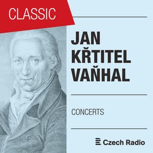 Jan Křtitel Vaňhal: Instrumental Concertos - Johann Baptist Vanhal