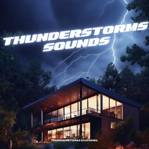 Thunderstorms Sounds - Thunderstorm Channel