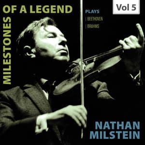 Milestones of a Legend: Nathan Milstein, Vol. 5 - Rudolf Firkusny