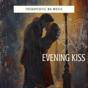 Evening Kiss - Therapeutic NA Music