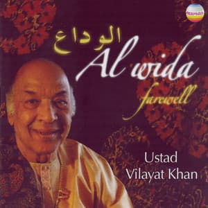 Al Wida - Ustad Vilayat Khan
