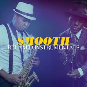 Smooth Relaxed Instrumentals - Instrumental Relaxing Jazz Club