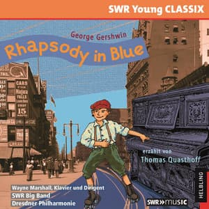Rhapsody in Blue. SWR Young CLASSIX - Thomas Quasthoff