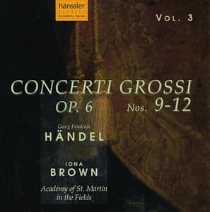 Handel: Concerto Grossi, Op. 6, Nos. 9-12 - George Frideric Handel