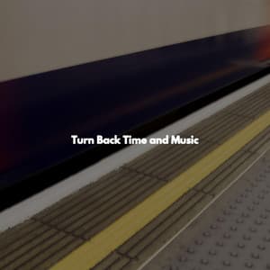 Turn Back Time and Music - Hotel Jazz Deluxe
