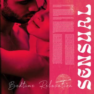 Sensual Bedtime Relaxation: Awaken All Senses, Relaxing and Sexual Massage for Body - Sensual Music Academy