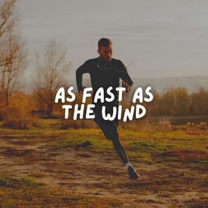 As Fast as the Wind - Work Out Music