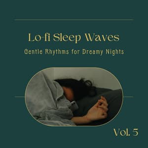 Lo-fi Sleep Waves: Gentle Rhythms for Dreamy Nights Vol.5 - Relax α Wave