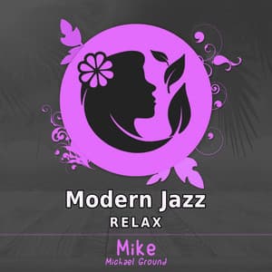 Modern Jazz Relax - Mike - Michael Ground