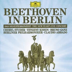 Beethoven In Berlin: The New Year's Eve Concert 1991 - Ludwig van Beethoven