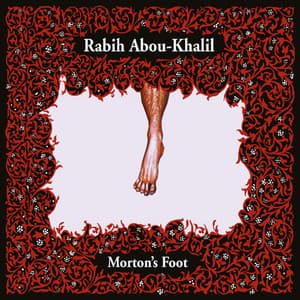 Morton's Foot - Rabih Abou-Khalil