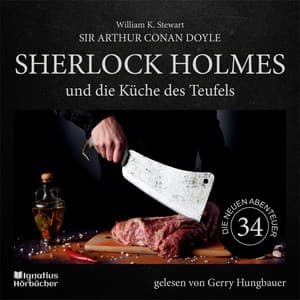 Sherlock Holmes und die Küche des Teufels - Sherlock Holmes - Die neuen Abenteuer