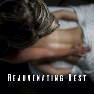 Rejuvenating Rest: Chill Music for Massage - The Sun Flower