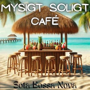 Mysigt soligt café: Söta Bossa Nova musik, Eleganta sommarvibbar, Positiv latinjazz - Restaurang Jazz