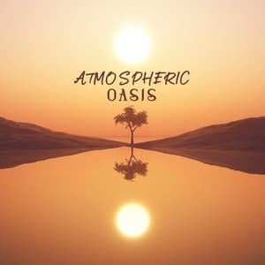 Atmospheric Oasis: No Stress, Peaceful Breathe, Instrumental Healing - Relaxation