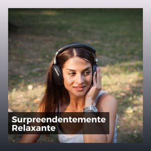Surpreendentemente Relaxante - Ruído Branco