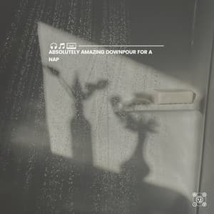 Absolutely Amazing Downpour for a Nap - Rain Man Sounds