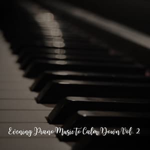 Evening Piano Music to Calm Down Vol. 2 - Rain Sounds Sleep