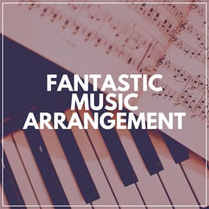 Fantastic Music Arrangement - Piano Love Songs