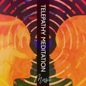 Telepathy Meditation Music: Astral Communication - Inspiring Meditation Sounds Academy