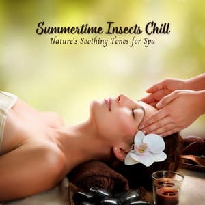 Summertime Insects Chill: Nature's Soothing Tones for Spa - Sacred Nature