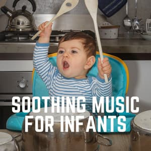 Soothing Music for Infants - MÚSICA PARA NIÑOS