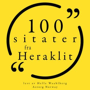 100 sitater fra Heraclitus - Heraclitus