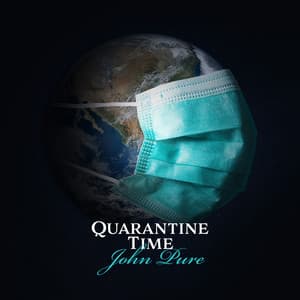 Quarantine Time - John Pure