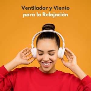 Ventilador Y Viento Para La Relajación - Modo Bajo de Ruido Blanco