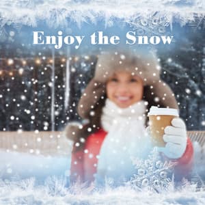 Enjoy the Snow: Cozy & Happy Coffe House Jazz for Snow Day 2023 - Soft Jazz Mood